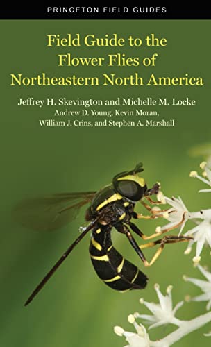 Field Guide To The Flower Flies Of Northeastern North America (Princeton Field Guides, 134) #TOP5