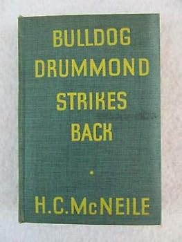 H. C. McNeile BULLDOG DRUMMOND STRIKES BACK Triangle Books 1943