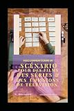  COMMENT ÉCRIRE UN SCÉNARISTE