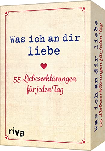 Was ich an dir liebe – 55 Liebeserklärungen für jeden Tag: Das perfekte...