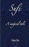 Sufi. A magical tale: Limited edition