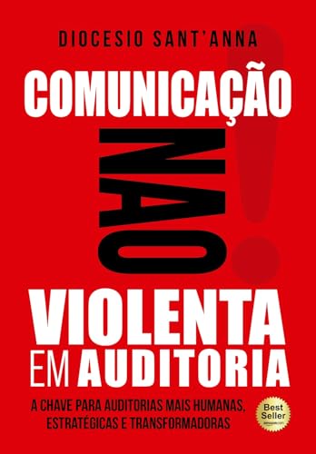 Comunicação não violenta em auditoria: A chave para auditorias ma...