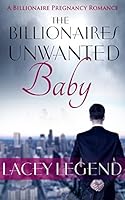 The Billionaire's Unwanted Baby 1517509165 Book Cover