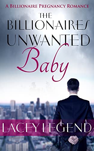 The Billionaire's Unwanted Baby