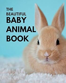 Paperback The Beautiful Baby Animal Book: A colorful book for seniors with alzheimers or dementia. With many different species of animals in a big, large print ... people or patients to help them feel calm Book