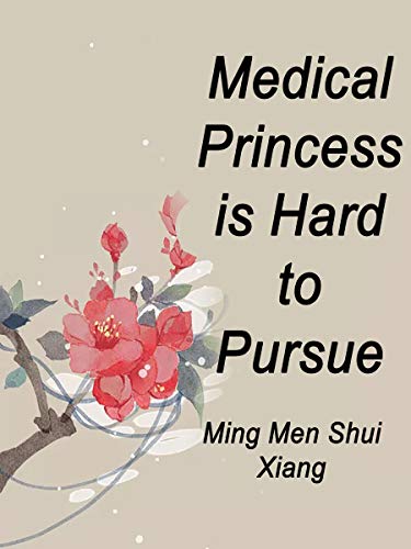 Medical Princess is Hard to Pursue: Volume 2