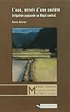  L’eau, miroir d’une société: Irrigation paysanne au Népal central (Monde indien. Sciences sociales, 15e-21e siècle)