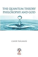 The Quantum Theory, Philosophy and God 1949872343 Book Cover