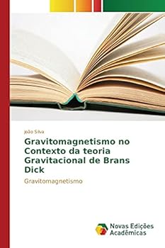 Paperback Gravitomagnetismo no Contexto da teoria Gravitacional de Brans Dick [Portuguese] Book