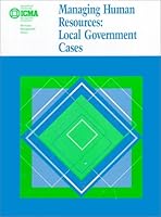 Managing Human Resources: Local Government Cases 0873261623 Book Cover