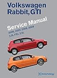 Volkswagen Rabbit, GTI (A5) Service Manual: 2006, 2007, 2008, 2009: 2.0l Fsi, 2.5l