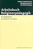  Arbeitsbuch Religionspädagogik: Ein Begleitbuch für Studium und Praxis
