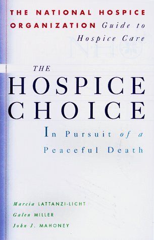 The Hospice Choice : In Pursuit of a Peaceful Death      Paperback – Bargain Price, March 18, 1998