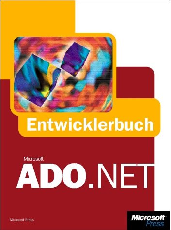 Microsoft ADO.NET - Das Entwicklerbuch