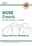 GCSE French Exam Practice Workbook: includes Answers & Online Audio (For exams in 2025) (CGP GCSE French)