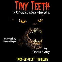 Tiny Teeth: A Chupacabra Novella Audiolibro Por Roma Gray arte de portada