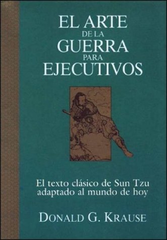 El Arte de La Guerra Para Ejecutivos (Spanish Edition)