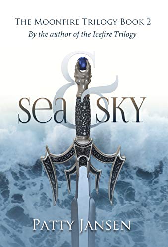 Sea & Sky (Moonfire Trilogy)