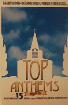 Top Anthems: 15 Best-Selling Songs From Today's Leading Arrangers (Volume 1)