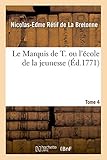  Le Marquis de T. ou l\'école de la jeunesse. Tome 4