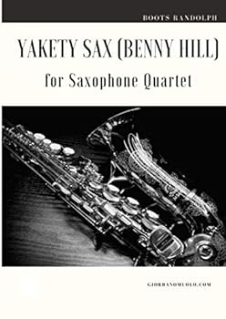Yakety Sax (Benny Hill) for Saxophone Quartet