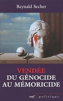 Paperback VENDEE DU GENOCIDE AU MEMORICIDE [French] Book