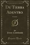 tierra adentro cauca precio  De Tierra Adentro (Classic Reprint): Cuentos