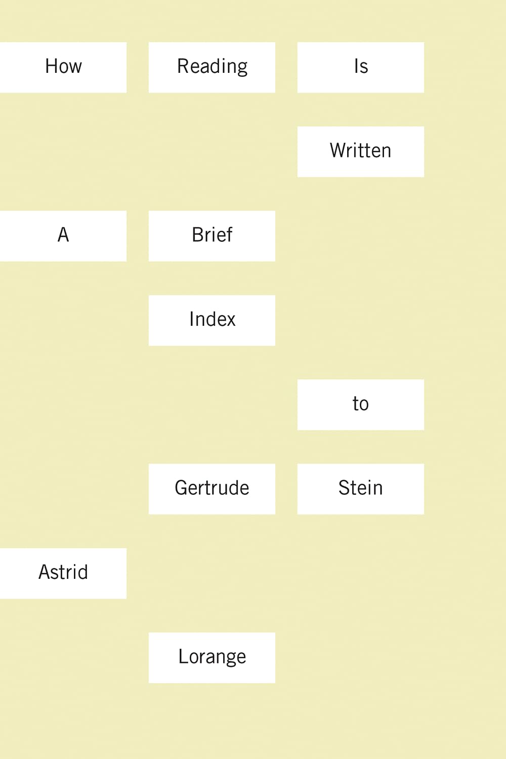 Buy How Reading Is Written: A Brief Index to Gertrude Stein — BookShops.in