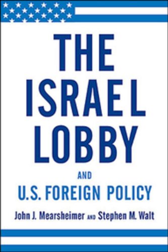 Israel Lobby and Us Foreign Policy