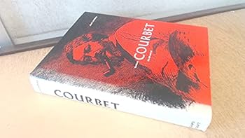 Hardcover Gustave Courbet: his life and art Book
