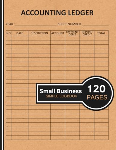 Accounting Ledger For Small & Individual Business: Simple Logbook for Efficient Financial Tracking (120 Pages)