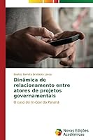 Dinamica de Relacionamento Entre Atores de Projetos Governamentais 3639750780 Book Cover