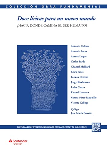 Doce líricas para un nuevo mundo: ¿Hacia dónde camina el ser humano? (Colección Obra Fundamental) (Spanish Edition)