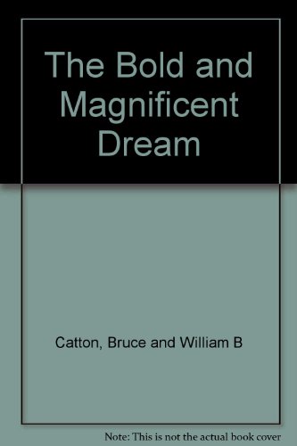 The Bold and Magnificent Dream B000HA3NHK Book Cover