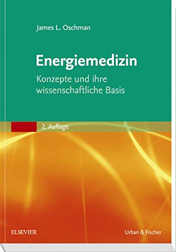 Energiemedizin: Konzepte und ihre wissenschaftliche Basis