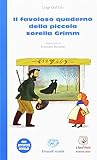 Il favoloso quaderno della piccola sorella Grimm