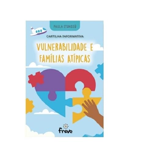 Cartilha informativa vulnerabilidade e famílias atípicas