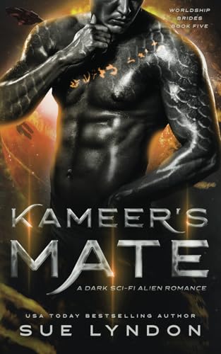 Kameer's Mate: A Dark Sci-Fi Alien Romance (Worldship Brides, Band 5)