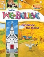 Sadlier We Believe Catholic School Student Edition Grade K - God Made the World 0821530801 Book Cover