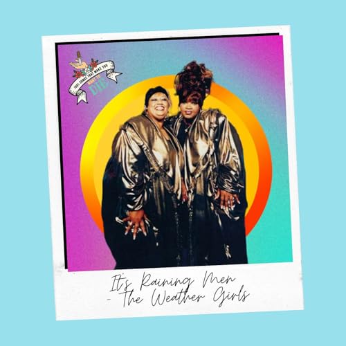 It's Raining Men - The Weather Girls
