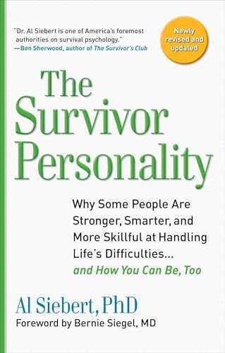 Survivor Personality: Why Some People Are Stronger, Smarter, and More Skillful at Handling Life's Difficulties... and How You Can Be, Too