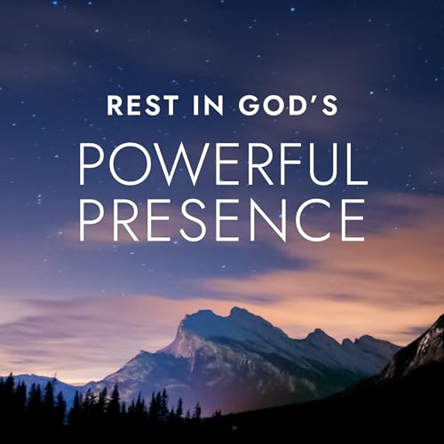 Rest in God's Powerful Presence