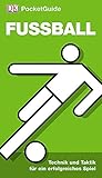 Fußball: Technik und Taktik für ein erfolgreiches Spiel (DK PocketGuide)