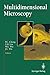 Produktbild Multidimensional Microscopy: Conference Entitled "3D Microscopies 91" : Papers