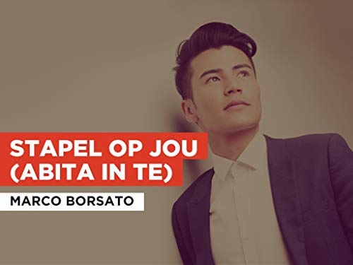  Stapel op jou (Abita In Te) nello stile di Marco Borsato