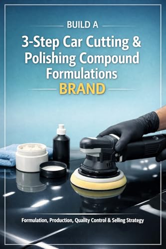 Build a 3-Step Car Cutting & Polishing Compound Brand: Formulation,