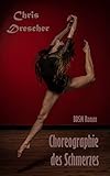  Choreographie des Schmerzes: BDSM Roman