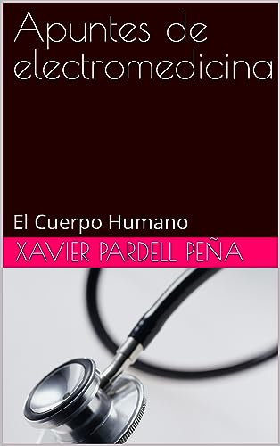 Apuntes de electromedicina: El Cuerpo Humano