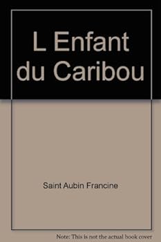 Paperback L'enfant du caribou [French] Book