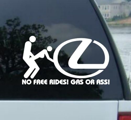 6" No Free Rides Decal for LEXUS LS IS 300 350 SC RX 400 430 GS 250 ES GS RX GX LS SC LX HS IS 300 330 400 430 460 470 570 Hybrid Sport